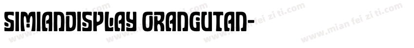 simianDisplay orangutan字体转换